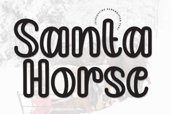 Santa Horse: A Friendly Handwritten Font for Campaign Warmth